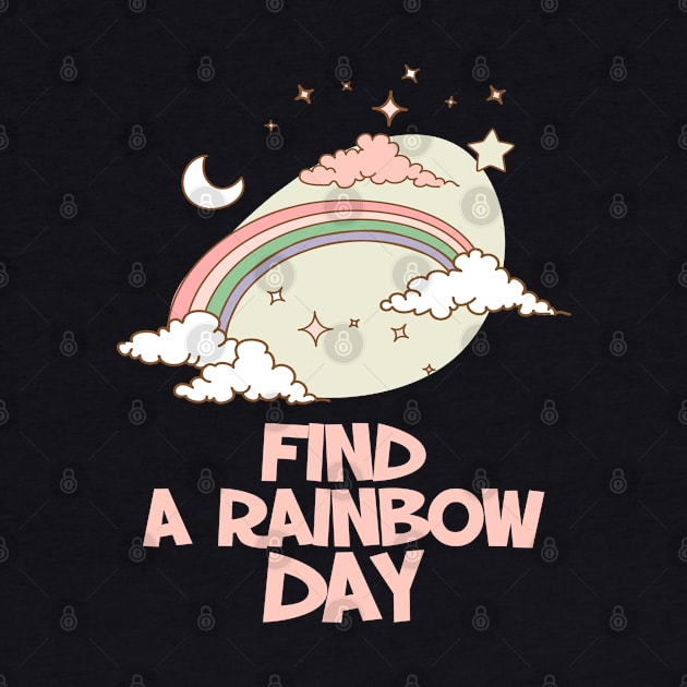 April 3rd - Find A Rainbow Day by fistfulofwisdom